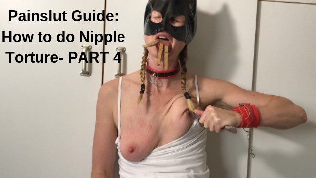 Painslut guidehow nipple torture punish submissive