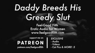 DDLG Roleplay: Daddy Breeds his little Slut (Erotic Audio for Women)
