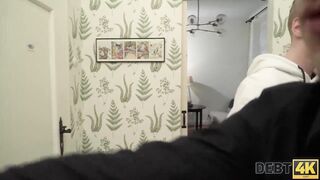 DEBT4k. Unexpected dominant anal sex with obedient poor lassie