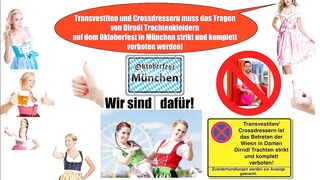 Transvestiten in Dirndl Trachten per Gesetz für die Öffentlichkeit verbieten!