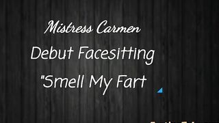 Mistress Carmen Debut Facesitting Smell My Fart Slave - Carla Brown
