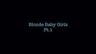 Blonde Baby Girlz Pt.1 (Compilation)