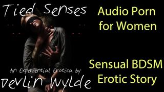 Audio Porn for Women - Tied Senses a Sensual BDSM Erotic Story