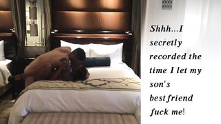 MILF Secretly Taped getting Fucked by Son’s best Friend