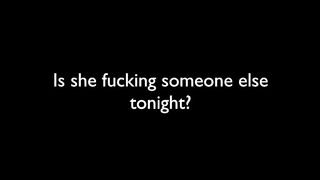 Did your Girlfriend Fuck someone else Tonight? (Caption/PMV)